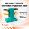 Stand for Impression Tray สำหรับก่อน และหลังเทปูน